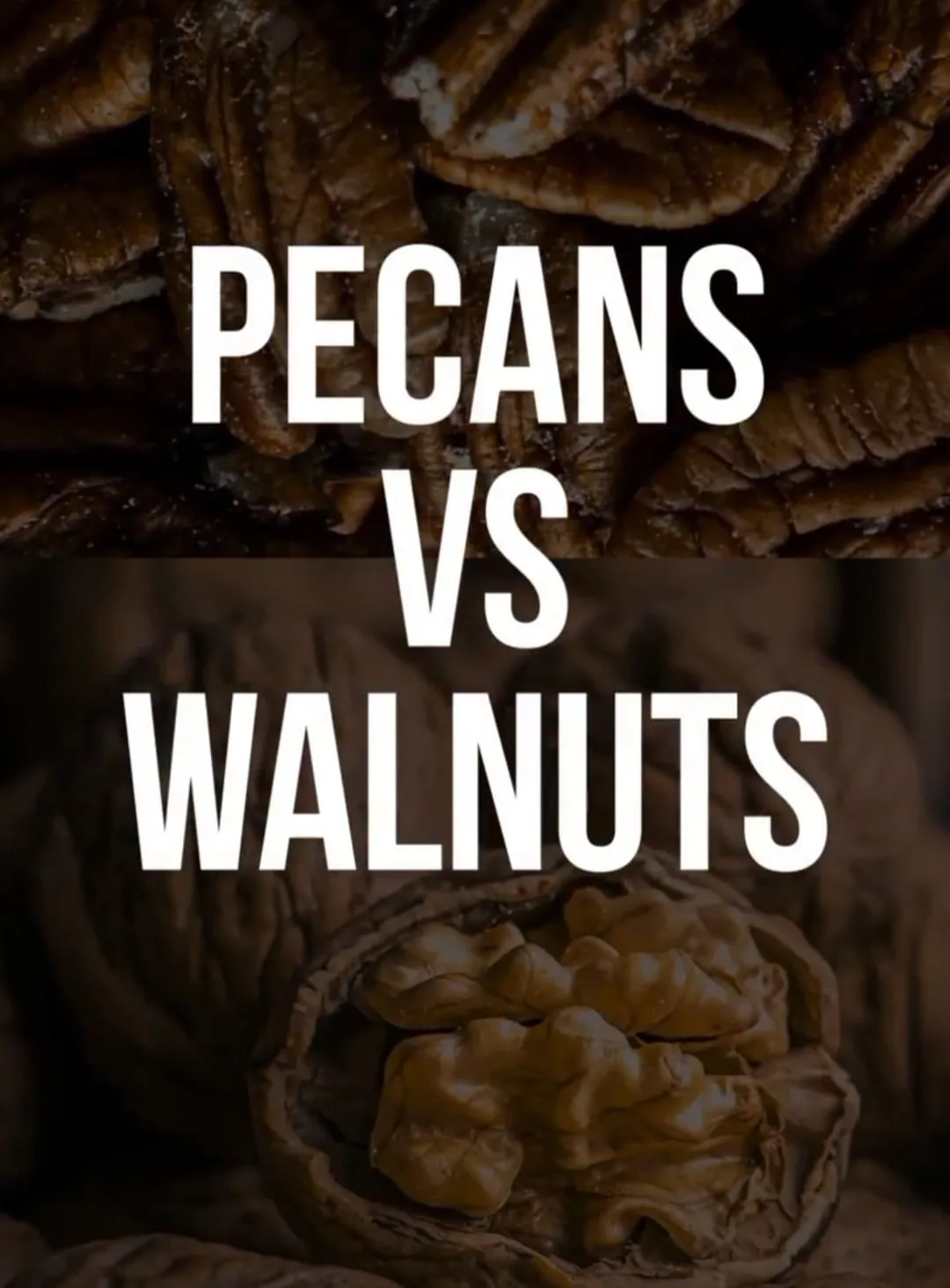 Pecans vs Walnuts